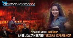 Testimony Angelica Zambrano2 - Heaven and hell and the Rapture