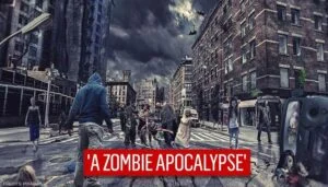 a zombie apocalypse