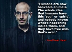 Freemason and WEF advisor Yuval Noah Harari says, Humans are now hackable animals, using sensors