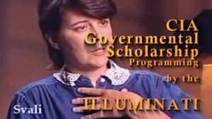 CIA , Governmental, and Scholarship Programming by the Illuminati - Svali