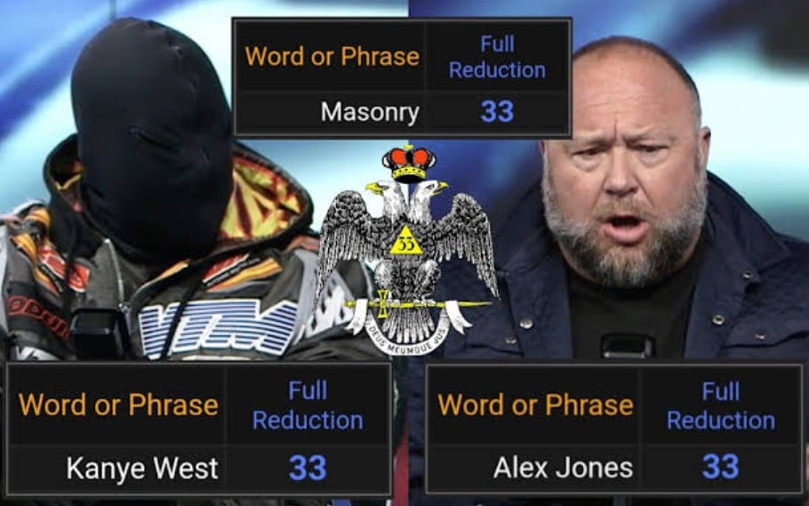 Freemasons Kanye West = 33, and Alex Jones = 33