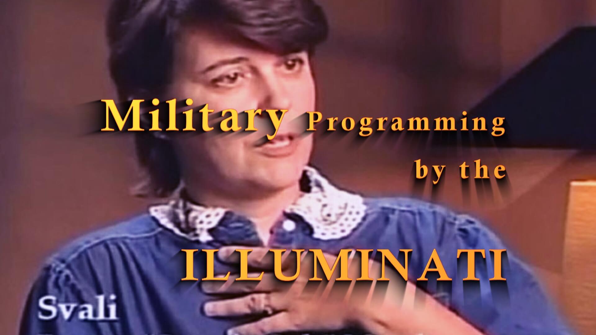 Military Programming by the Illuminati – Svali Military Programming by the Illuminati - Svali
