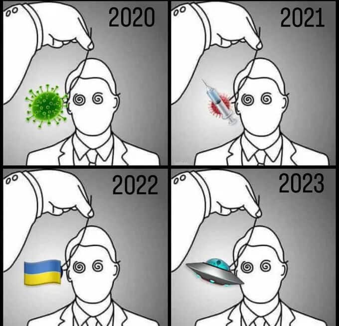 After the virus in 2020, the vaccine in 2021, the Ukraine-Russia conflict in 2022, we get fake alien invasions in 2023