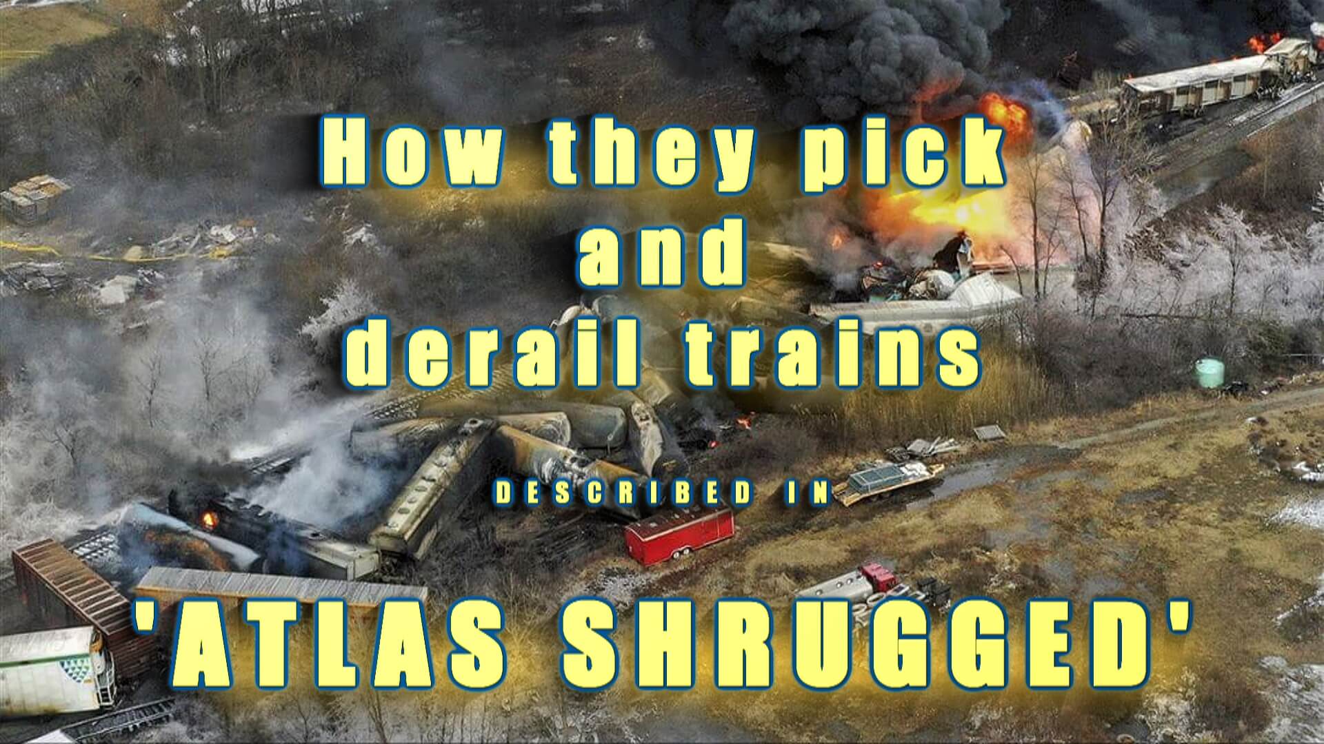 How they will derail trains, stated in ‘Atlas Shrugged’ by John Todd How they will derail trains, stated in 'Atlas Shrugged' by John Todd