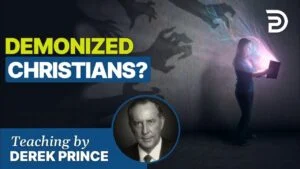 War on Earth by Derek Prince - Demonized Christians