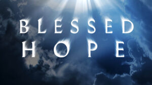 Blessed Hope, the Rapture