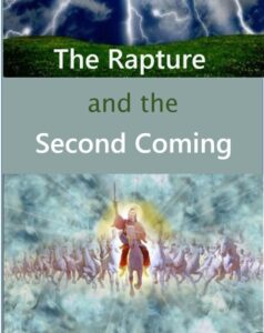 The Rapture vs The Second Coming of our Lord Jesus Christ