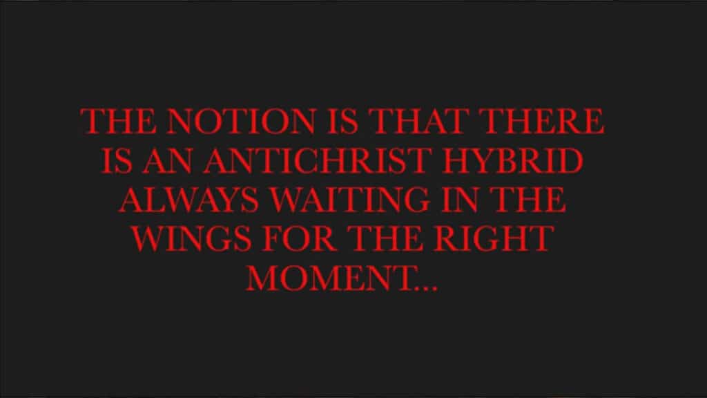 There is an Antichrist hybrid always waiting in the wings for the right moment.... DOUG RIGGS
