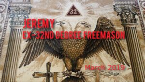 Jeremy, ex-32nd Degree Freemason in March 2019 - Vrijmetselaar