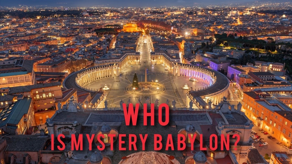 Vatican City, Rome, Italy - Mystery Babylon The Great - Mysterie Babylon