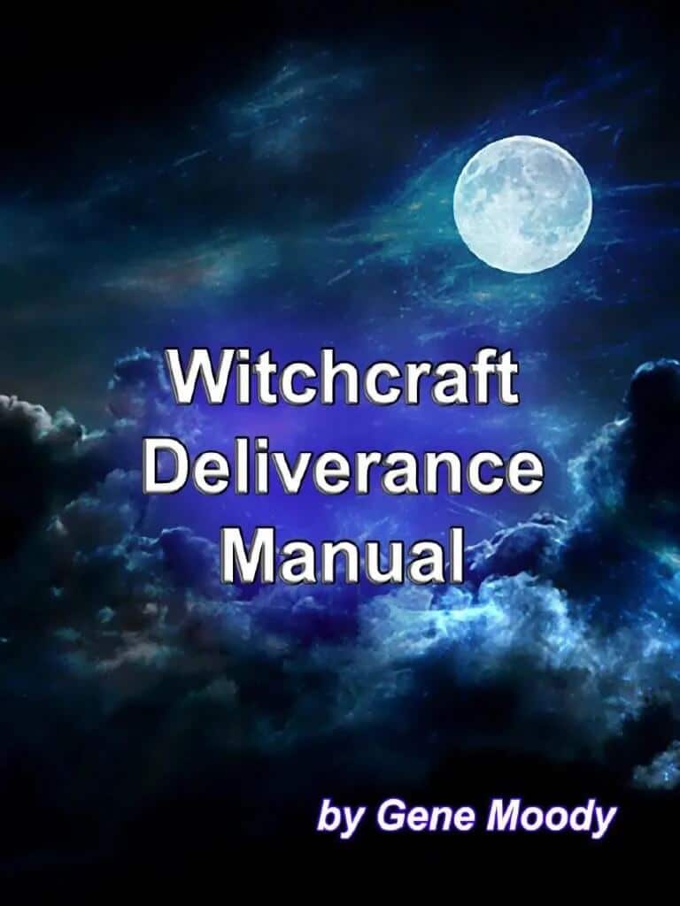 Witchcraft Deliverance Manual - Gene Moody - Getuigenis Paranormale gebeden